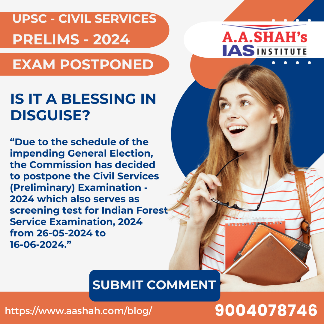 UPSC Prelims 2024 Exam postponed. Best UPSC CSE coaching Institute
