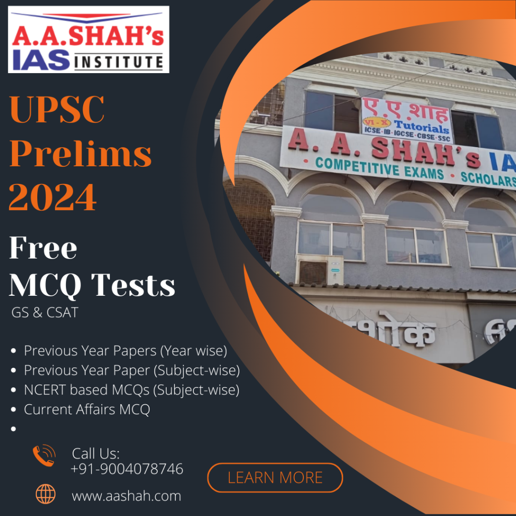 A A Shah's IAS Institute offers free tests for candidates preparing for UPSC Prelims 2024.